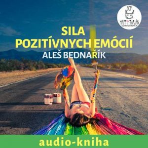 Audio-kniha Sila pozitívnych emócií - Aleš Bednařík